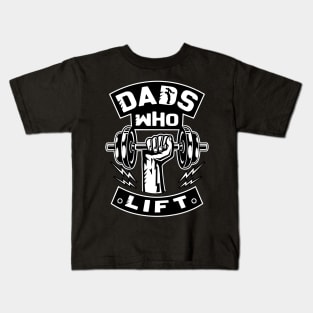 Dads Who Lift Kids T-Shirt